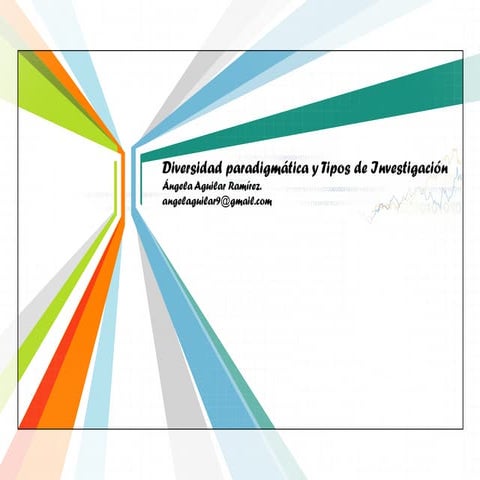 Diversidad paradigmática y tipos de investigación