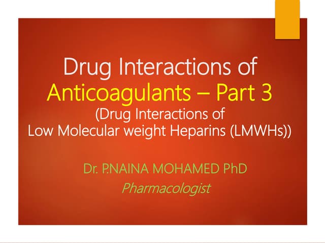 Drug interactions of Low Molecular weight Heparins (LMWHs)