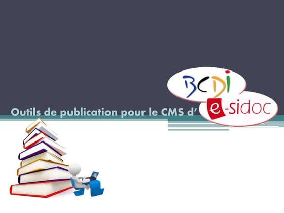 Outils de publication pour le CMS d'e-sidoc