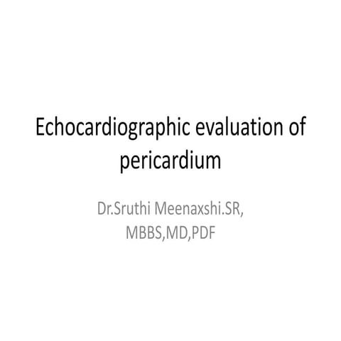 Echocardiographic evaluation of pericardium 