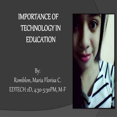 IMPORTANCE OF TECHNOLOGY IN EDUCATION