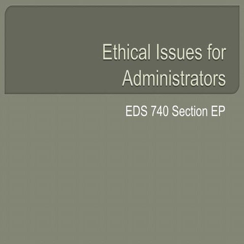 Ethical Issues for Administrators: What is Ethics FALL17