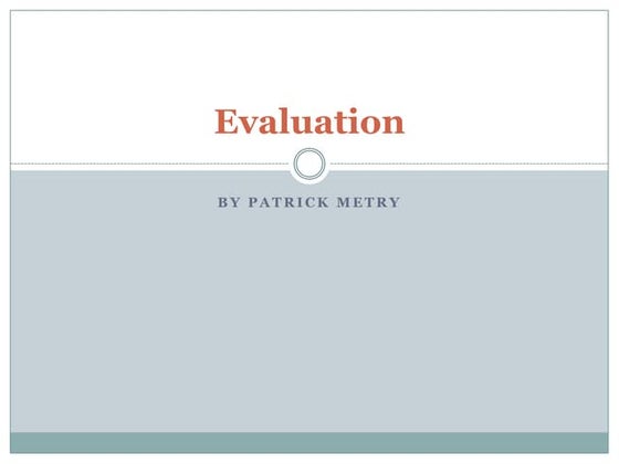 Evaluation