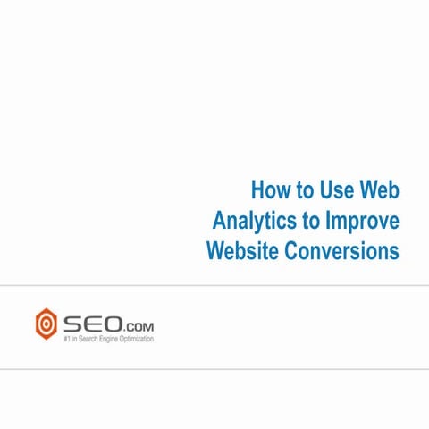 Webinar: How To Use Web Analytics To Improve Website Conversions