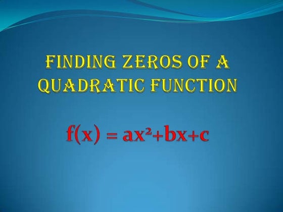 Finding zeros of a quadratic function