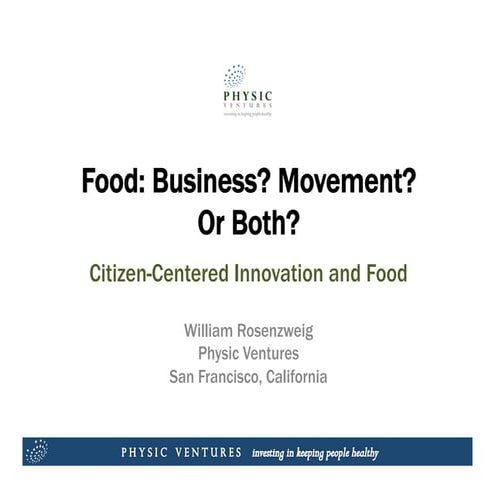 Food: Business, Movement, or Both? WB Rosenzweig
