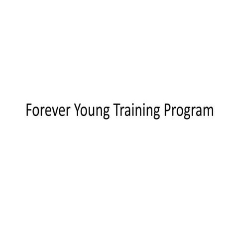 Forever young training program