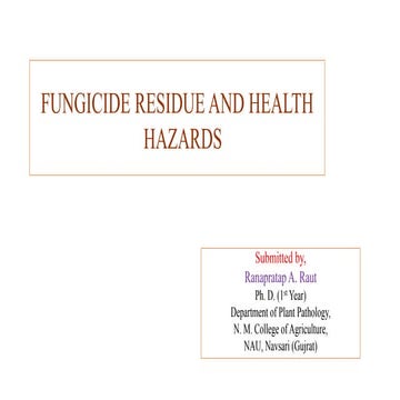 FUNGICIDE RESIDUE AND HEALTH HAZARDS.pptx