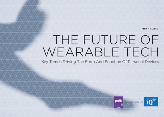 PSFK Future Of Wearable Tech Report
