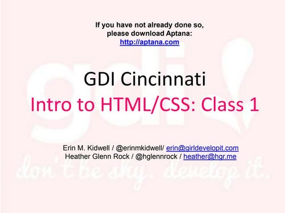 Girl Develop It Cincinnati: Intro to HTML/CSS Class 1
