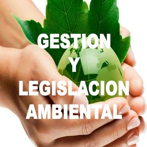 Gestion y legislacion ambiental exposicion