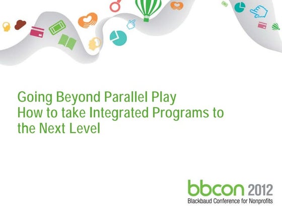 Going Beyond Parallel Play - How to Take Integrated Programs to the Next Level