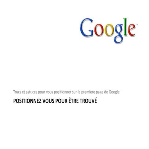 Trucs et astuces pour vous positionner sur Google