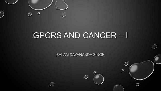 G Protein Coupled Receptors (GPCRs) and Cancer