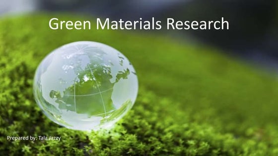 Green materials