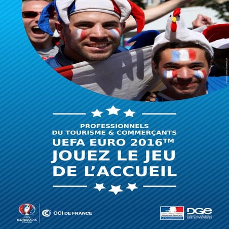 Guide Euro2016(TM) - Professionnels du tourisme et du commerce : jouez le jeu...