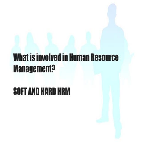 Hard vs soft HRM 