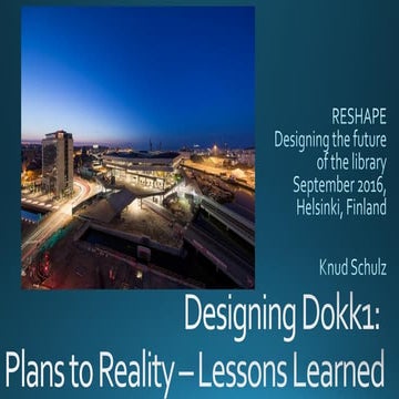 Designing Dokk: Plans to reality - Lessons Learned