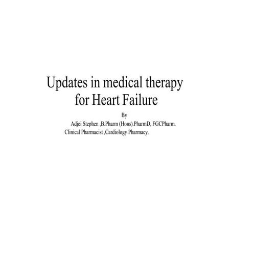 Updates in Pharmacotherapy of Heart Failure