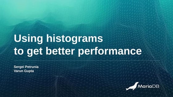 Using histograms to get better performance