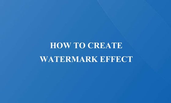 How to create watermark effect