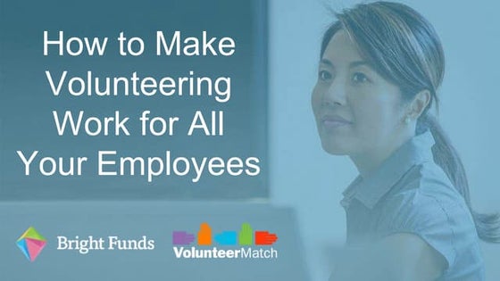 How to Make Volunteering Work for All Your Employees