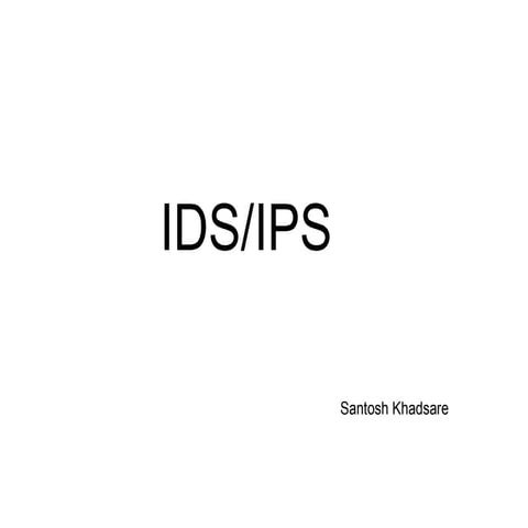 IDS and IPS