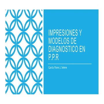 Impresiones y modelos de diagnostico PPR 