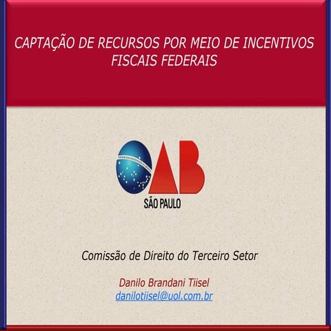 Incentivos fiscais na captação de recursos (danilo tiisel)