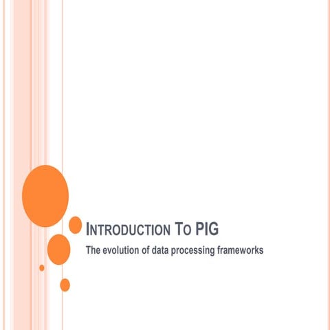 Introduction to Apache Pig