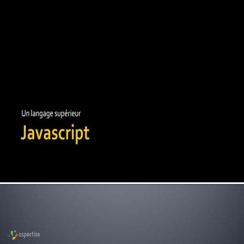 Javascript un langage supérieur