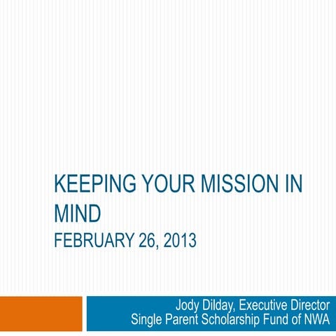 Keeping your mission in mind j.dilday 2.26.13