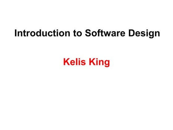 Kelis king -  introduction to software design