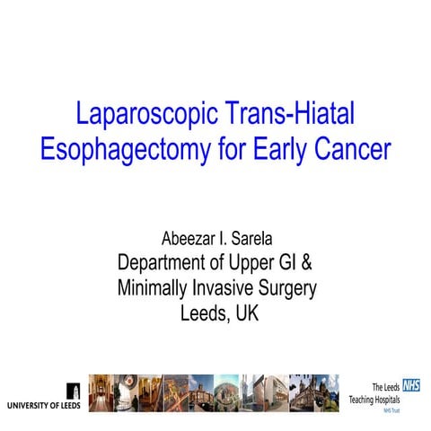 Laparoscopic trans hiatal esophagectomy for early cancer-final