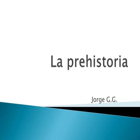 La prehistoria