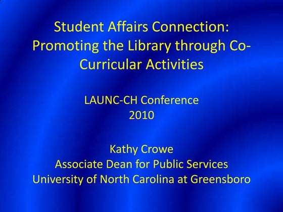 Student Affairs Connection: Promoting the Library through Co-Curricular Activ...