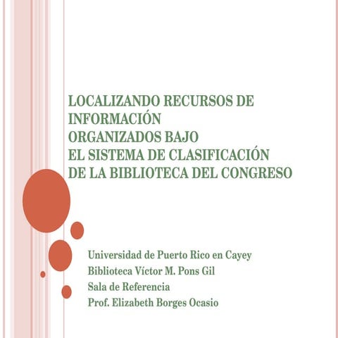 Localizando Recursos de Información Organizados bajo el Sistema de Clasificac...