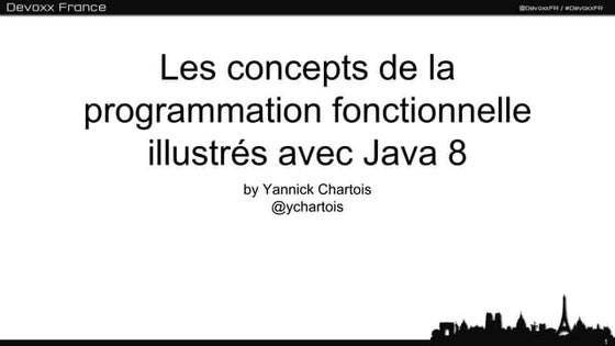 Les concepts de la programmation fonctionnelle illustrés avec java 8