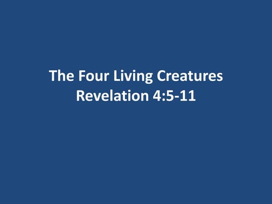Lesson 17 the four living creatures