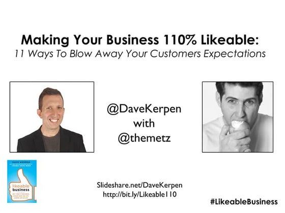 Making Your Business 110% Likeable: 11 Ways to Blow Away Your Customers Expec...