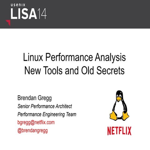 Linux Performance Analysis: New Tools and Old Secrets