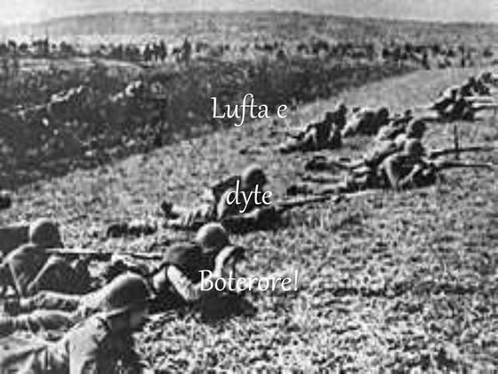 Lufta e dyte boterore!