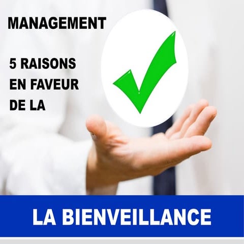 Management : 5 Raisons en faveur de la bienveillance