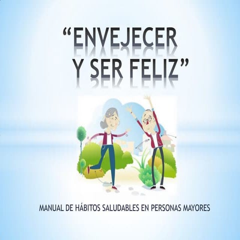 Manual envejecer y ser feliz final