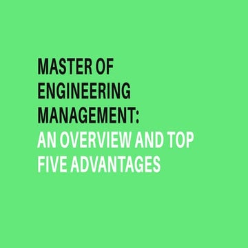 Master of engineering management: An overview and top five advantages