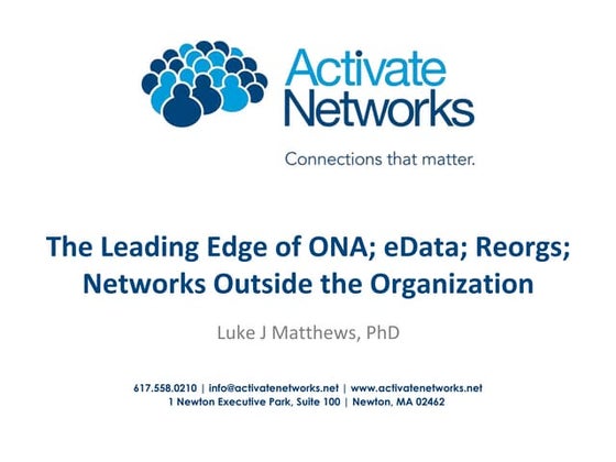 CISummit 2013: Luke Matthews, The Leading Edge of ONA; eData; Reorgs; Network...