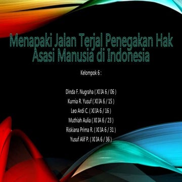 Menapaki jalan terjal penegakan hak asasi manusia di indonesia