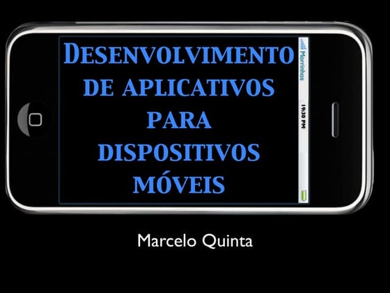 Desenvolvimento de aplicações para dispositivos móveis