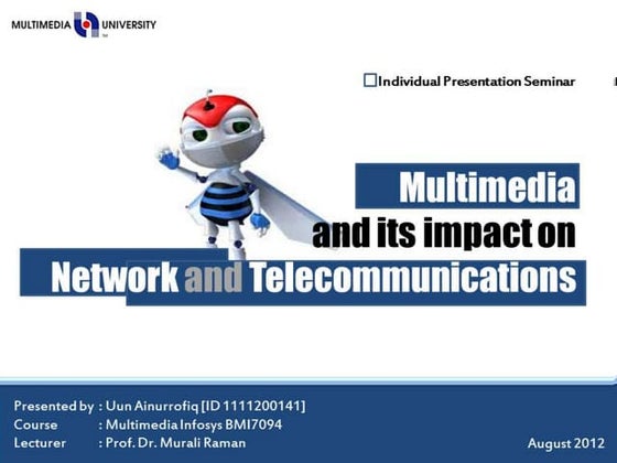 Multimedia Impact on Network & Telecommunication