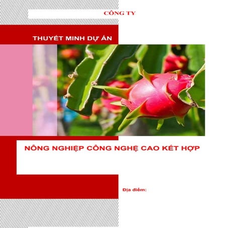 THuyết minh dự án nông nghiệp công nghệ cao kết hợp.docx
